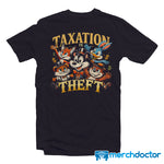 Taxation Is Theft Tee