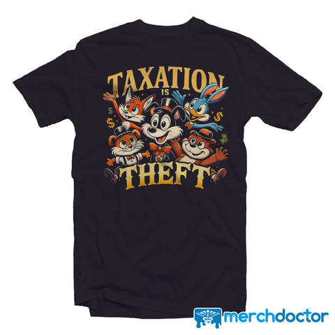 Taxation Is Theft Tee